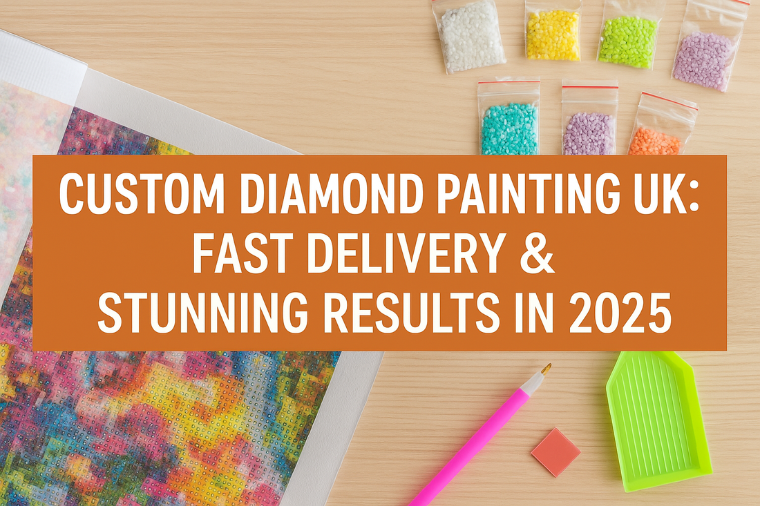 Custom-Diamond-Painting-UK-Fast-Delivery-2025 
